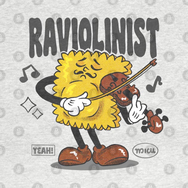 Raviolinist by Micupinta